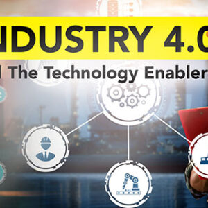 Industry 4.0 and the Technology Enablers (Industri 4.0 dan Teknologi Pendukungnya)