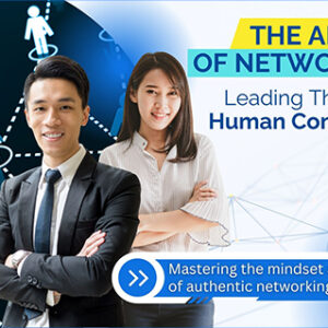 The Art of Networking: Leading Through Human Connection