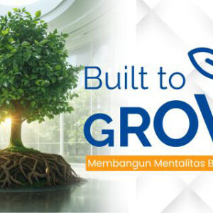Built to Grow (Membangun Mentalitas Bertumbuh)
