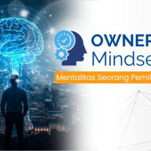 Ownership Mindset (Mentalitas Pemilik)